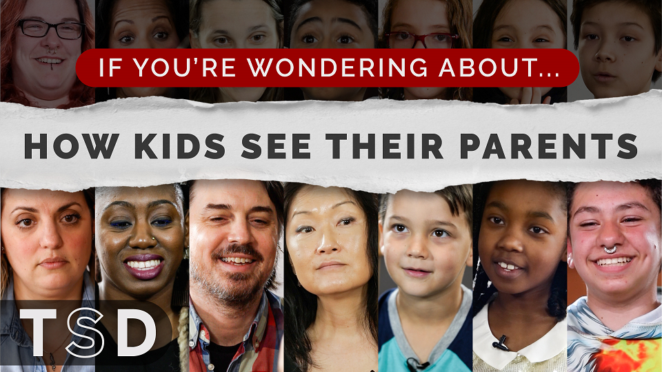 [VIDEO] If You're Wondering About... How Kids See Their Parents